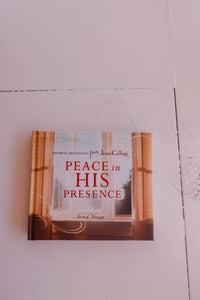 PEACE IN HIS PRESENCE