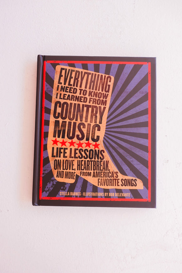 EVERYTHING I NEED TO KNOW ABOUT COUNTRY MUSIC