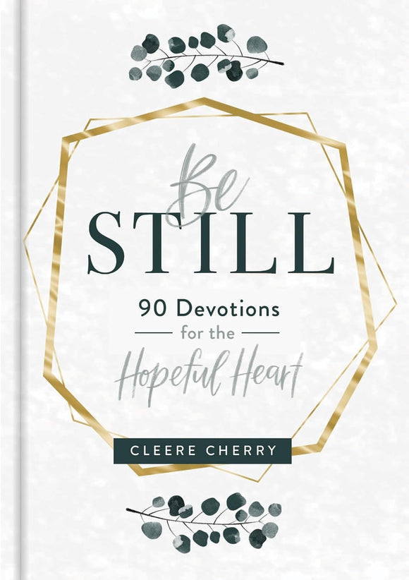 BE STILL FOR THE HOPEFUL HEART DEVOTIONAL BOOK