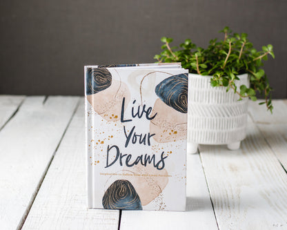 LIVE YOUR DREAMS