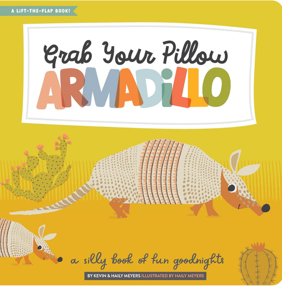 GRAB YOUR PILLOW ARMADILLO