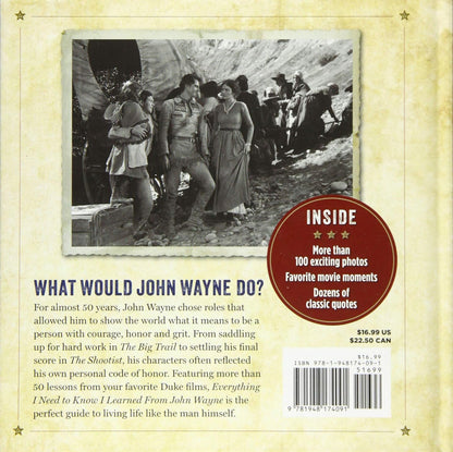 EVERYTHING I NEED TO KNOW I LEARNED FROM JOHN WAYNE