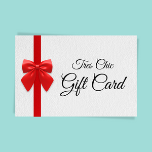 Tres Chic Gift Card