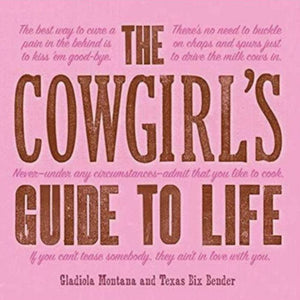 COWGIRL'S GUIDE TO LIFE