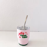 Tumbler with 'Jolly Good Time' text and pink sleeve on a white background
